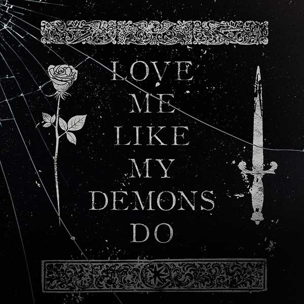 Love Me Like My Demons Do
