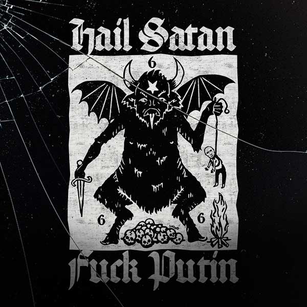 Hail Satan Fuck Putin
