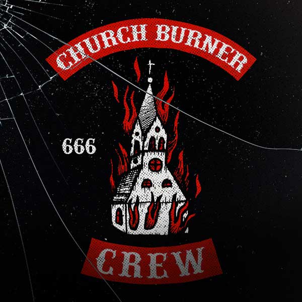 Church Burner Crew
