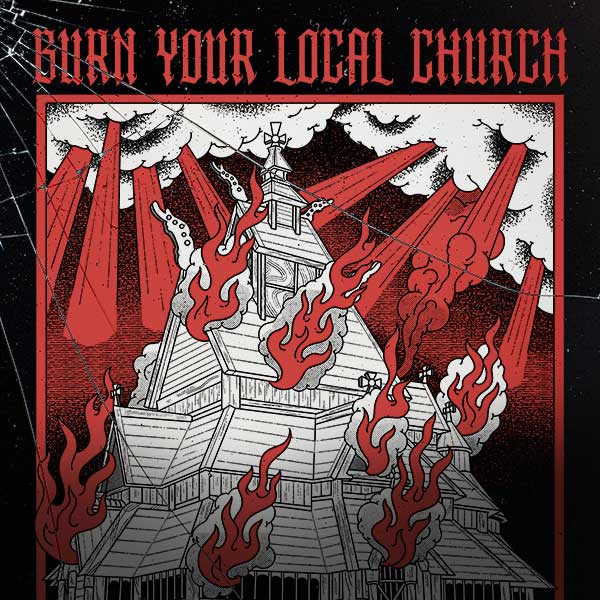 Burn Your Local Church