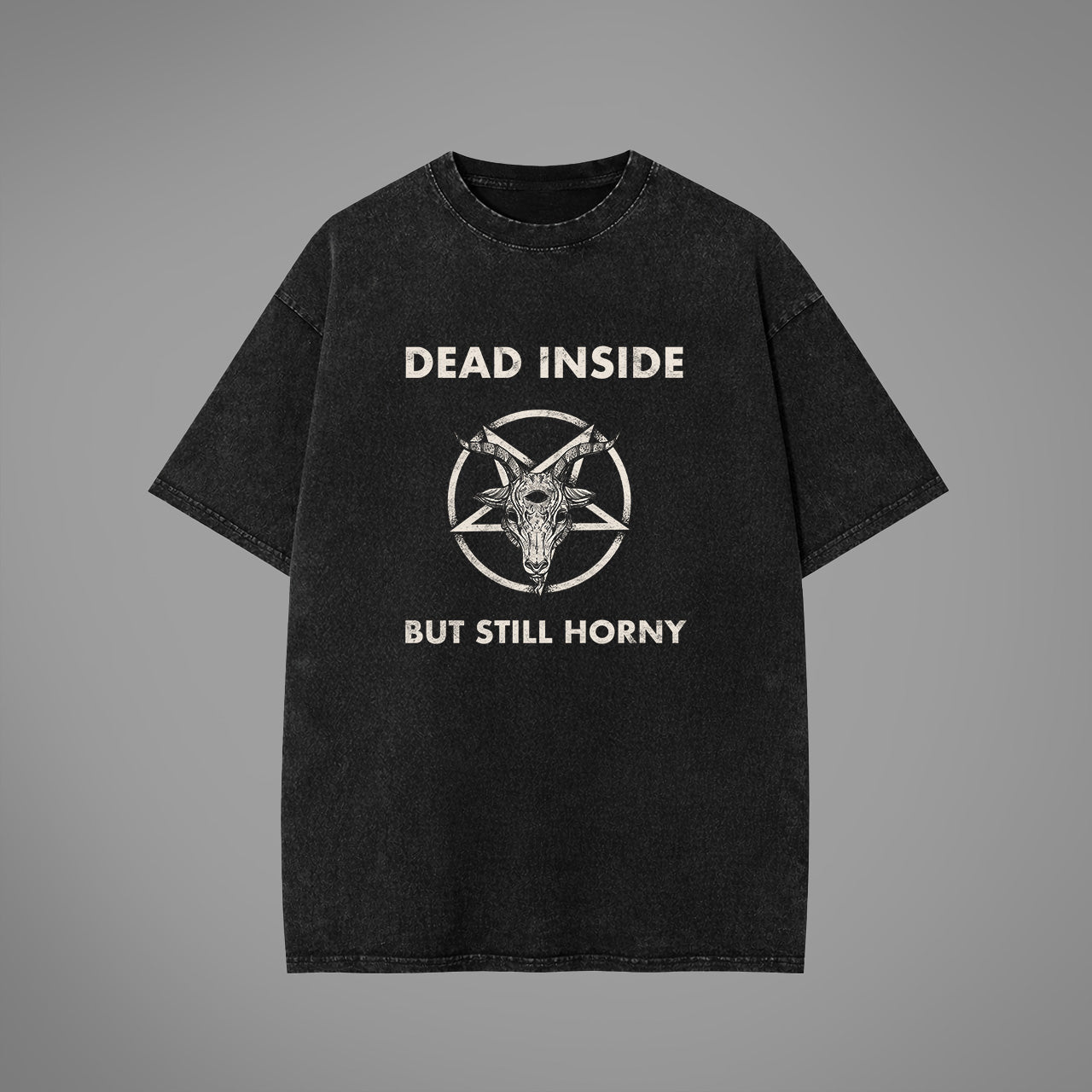 Dead Inside But Still Horny Acid Washed Oversized T-Shirt
