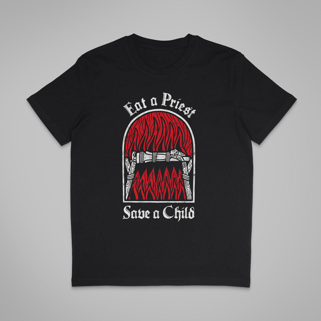 Eat a Priest Save A Child Unisex T-Shirt