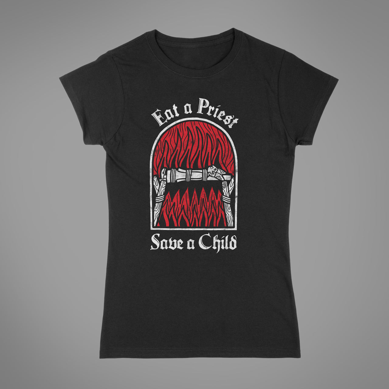 Eat A Priest Save A Child Women's T-Shirt