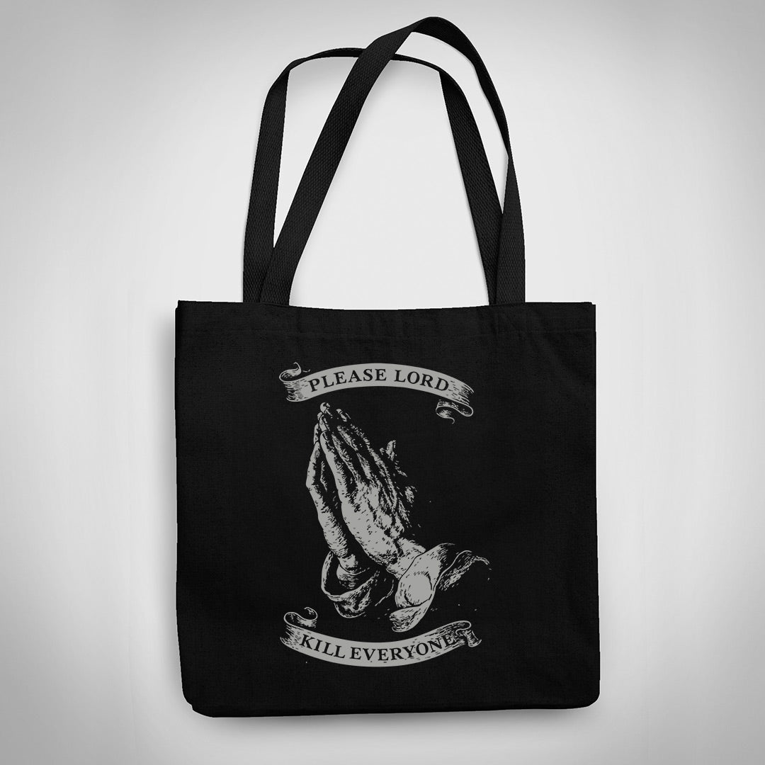 Please Lord Kill Everyone Tote Bag