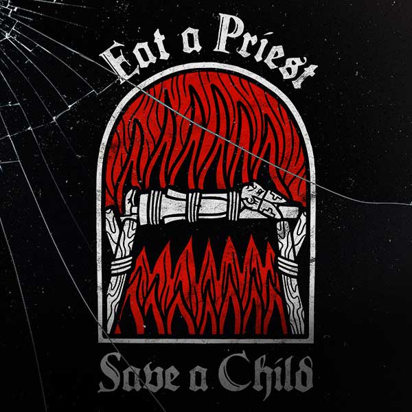 Eat A Priest Save A Child