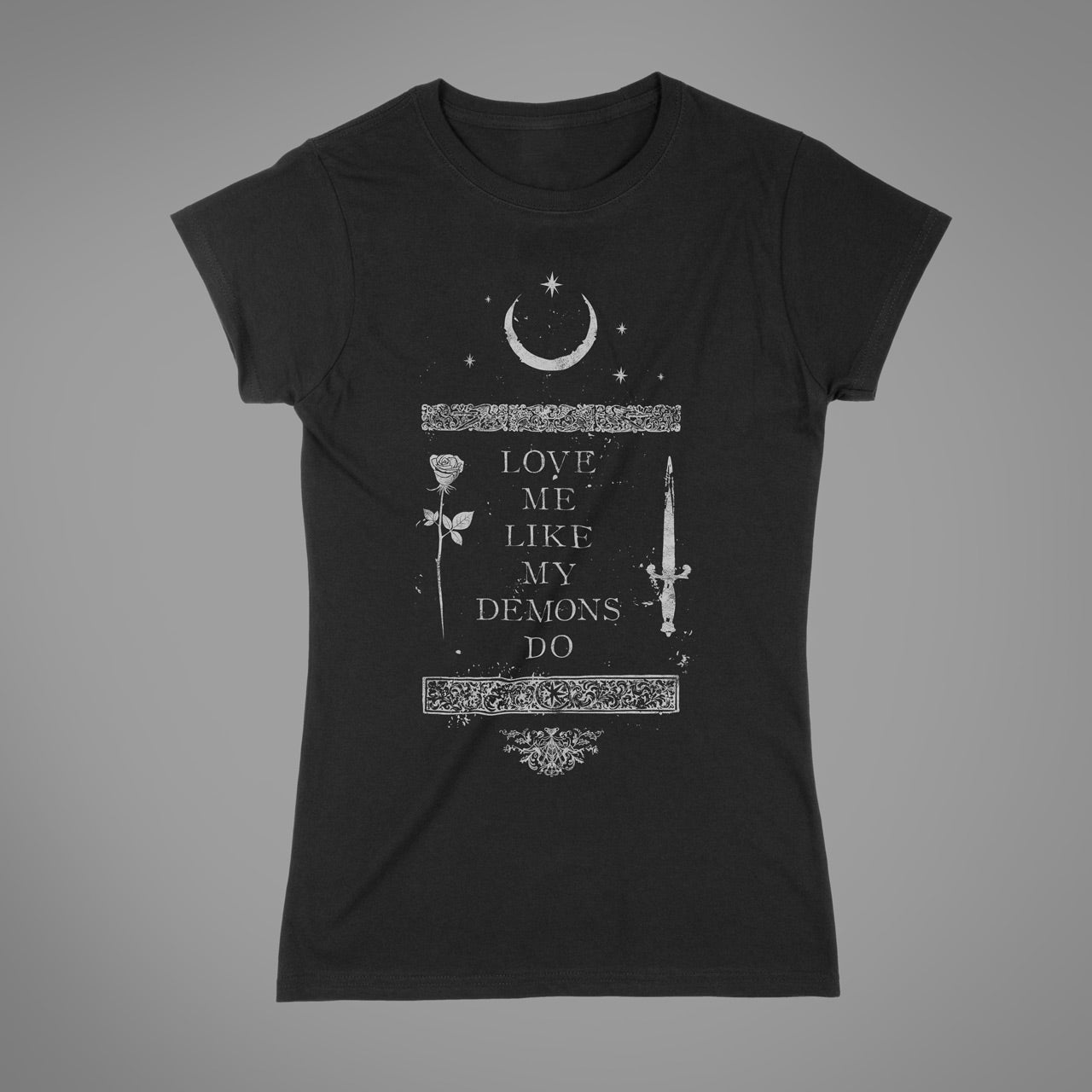 Love Me Like My Demons Do Women's T-Shirt