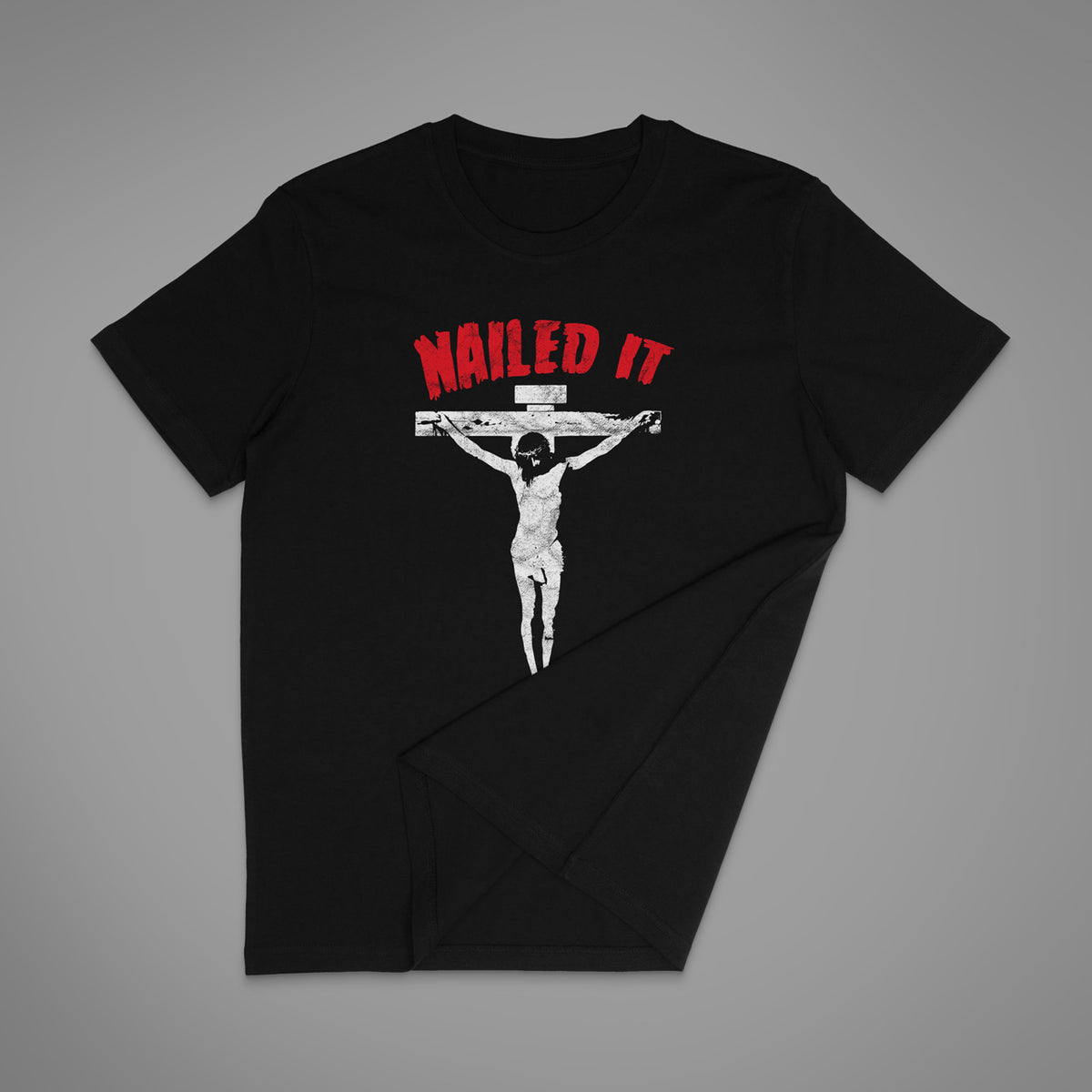 Nailed It Jesus Unisex T-Shirt