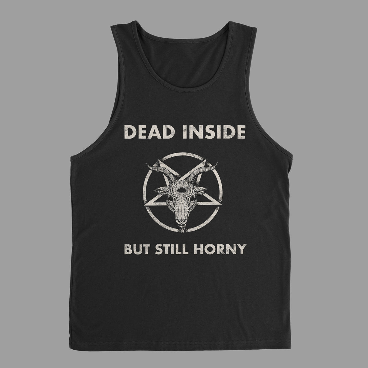 Dead Inside But Still Horny Unisex Tank Top 