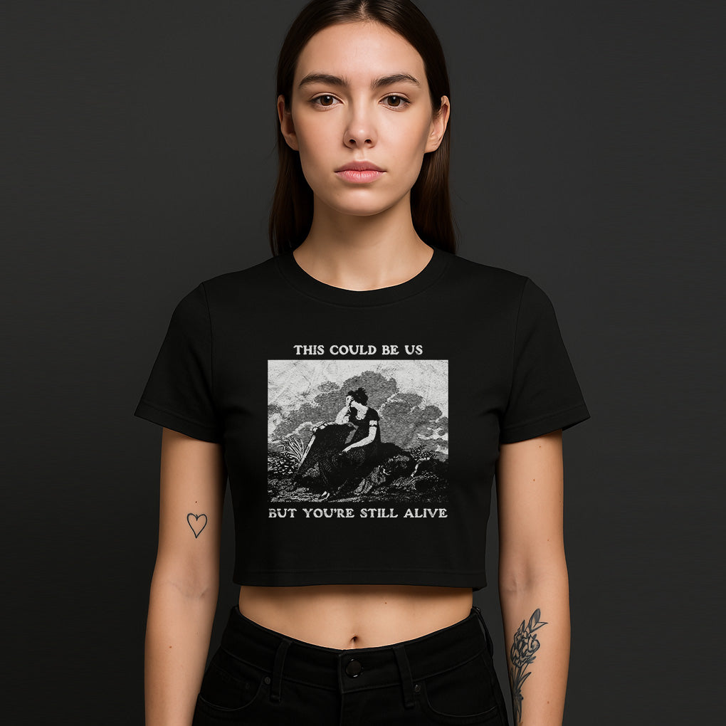 You're Still Alive Crop-Top