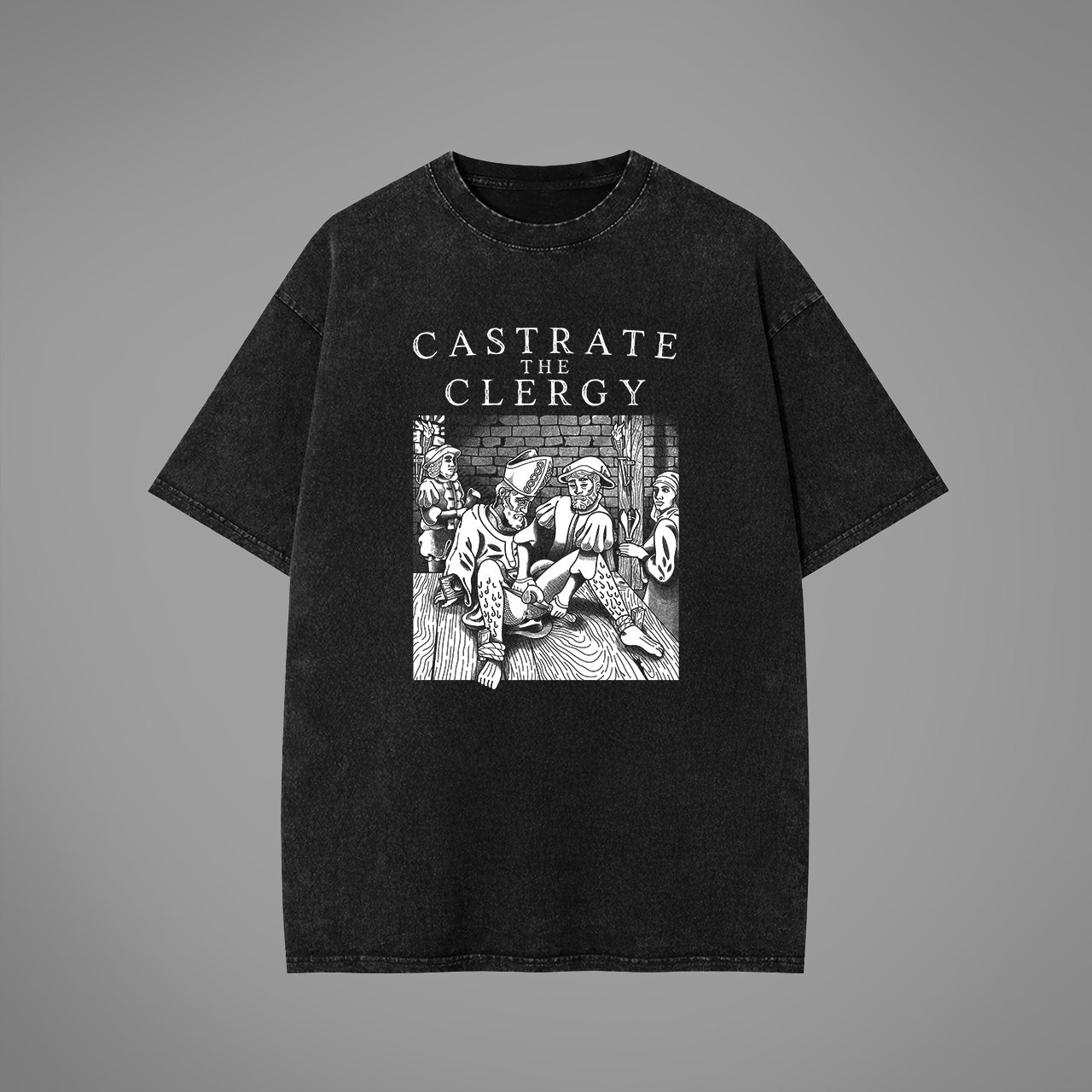 Castrate the Clergy Acid Washed Oversized T-Shirt
